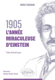 Title: 1905, l'année miraculeuse d'Einstein, Author: Boris Chenaud