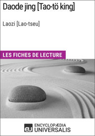 Title: Daode jing [Tao-tö king] de Laozi [Lao-tseu]: Les Fiches de lecture d'Universalis, Author: Encyclopaedia Universalis