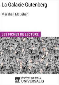 Title: La Galaxie Gutenberg de Mcluhan: Les Fiches de lecture d'Universalis, Author: Encyclopaedia Universalis