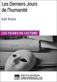 Title: Les Derniers Jours de l'humanité de Karl Kraus: Les Fiches de lecture d'Universalis, Author: Encyclopaedia Universalis