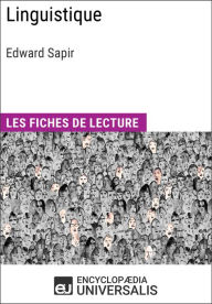 Title: Linguistique d'Edward Sapir: Les Fiches de lecture d'Universalis, Author: Encyclopaedia Universalis