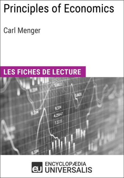 Principles of Economics de Carl Menger: Les Fiches de lecture d'Universalis