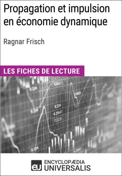 Propagation et impulsion en économie dynamique de Ragnar Frisch: Les Fiches de lecture d'Universalis