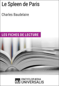 Title: Le Spleen de Paris de Charles Baudelaire: Les Fiches de lecture d'Universalis, Author: Encyclopaedia Universalis