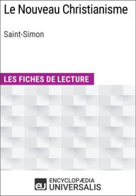 Title: Le Nouveau Christianisme de Saint-Simon: Les Fiches de lecture d'Universalis, Author: Encyclopaedia Universalis