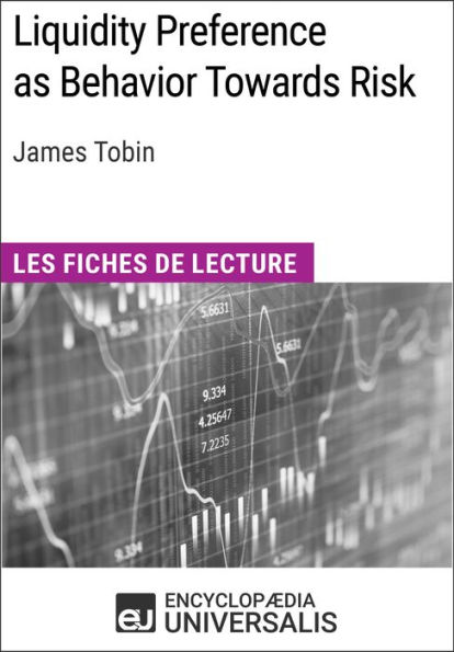 Liquidity Preference as Behavior Towards Risk de James Tobin: Les Fiches de lecture d'Universalis