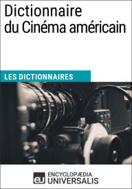 Title: Dictionnaire du Cinéma américain: Les Dictionnaires d'Universalis, Author: Encyclopaedia Universalis