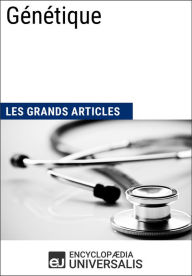 Title: Génétique: Les Grands Articles d'Universalis, Author: Encyclopaedia Universalis