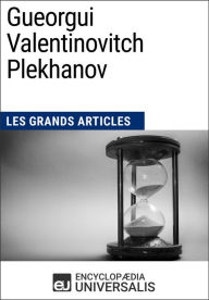 Title: Gueorgui Valentinovitch Plekhanov: Les Grands Articles d'Universalis, Author: Encyclopaedia Universalis