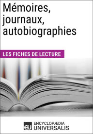 Title: Mémoires, journaux, autobiographies: Les Fiches de lecture d'Universalis, Author: Encyclopaedia Universalis