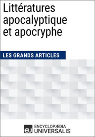 Title: Littératures apocalyptique et apocryphe: Les Grands Articles d'Universalis, Author: Encyclopaedia Universalis