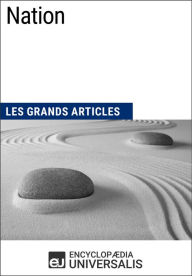 Title: Nation: Les Grands Articles d'Universalis, Author: Encyclopaedia Universalis