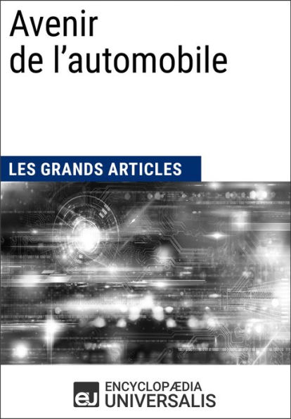 Avenir de l'automobile: Les Grands Articles d'Universalis