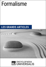 Title: Formalisme: Les Grands Articles d'Universalis, Author: Encyclopaedia Universalis