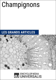 Title: Champignons: Les Grands Articles d'Universalis, Author: Encyclopaedia Universalis