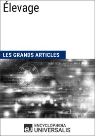 Title: Élevage: Les Grands Articles d'Universalis, Author: Encyclopaedia Universalis