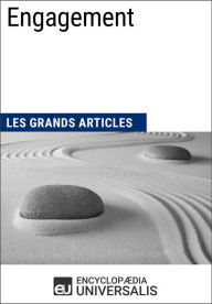 Title: Engagement: Les Grands Articles d'Universalis, Author: Encyclopaedia Universalis