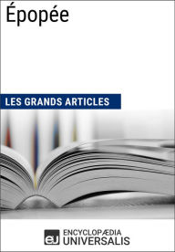 Title: Épopée: Les Grands Articles d'Universalis, Author: Encyclopaedia Universalis