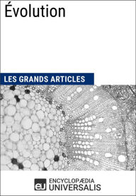 Title: Évolution: Les Grands Articles d'Universalis, Author: Encyclopaedia Universalis