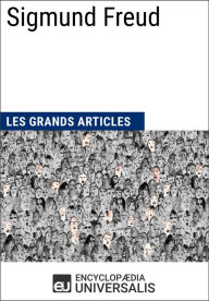 Title: Sigmund Freud: Les Grands Articles d'Universalis, Author: Encyclopaedia Universalis