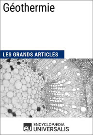 Title: Géothermie: Les Grands Articles d'Universalis, Author: Encyclopaedia Universalis