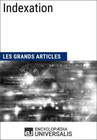 Title: Indexation: Les Grands Articles d'Universalis, Author: Encyclopaedia Universalis