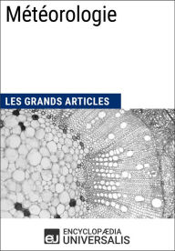 Title: Météorologie: Les Grands Articles d'Universalis, Author: Encyclopaedia Universalis