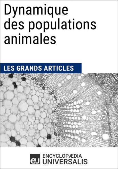 Dynamique des populations animales: Les Grands Articles d'Universalis