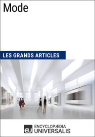 Title: Mode: Les Grands Articles d'Universalis, Author: Encyclopaedia Universalis