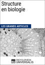 Structure en biologie: Les Grands Articles d'Universalis