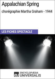 Title: Appalachian Spring (chorégraphie Martha Graham - 1944): Les Fiches Spectacle d'Universalis, Author: Encyclopaedia Universalis