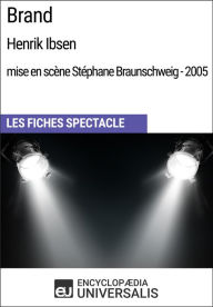 Title: Brand (Henrik Ibsen - mise en scène Stéphane Braunschweig - 2005): Les Fiches Spectacle d'Universalis, Author: Encyclopaedia Universalis