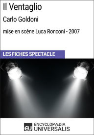 Title: Il Ventaglio (Carlo Goldoni - mise en scène Luca Ronconi - 2007): Les Fiches Spectacle d'Universalis, Author: Encyclopaedia Universalis