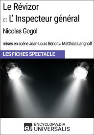 Title: Le Révizor et L'Inspecteur général (Nicolas Gogol - mises en scène Jean-Louis Benoit et Matthias Langhoff - 1999): Les Fiches Spectacle d'Universalis, Author: Encyclopaedia Universalis