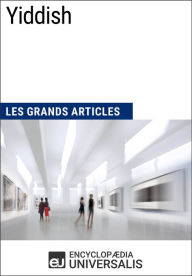 Title: Yiddish: Les Grands Articles d'Universalis, Author: Encyclopaedia Universalis