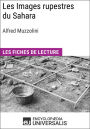 Les Images rupestres du Sahara d'Alfred Muzzolini: Les Fiches de Lecture d'Universalis