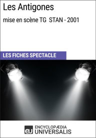 Title: Les Antigones (mise en scène TG STAN - 2001): Les Fiches Spectacle d'Universalis, Author: Encyclopaedia Universalis