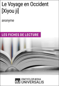 Title: Le Voyage en Occident [Xiyou ji] (anonyme): Les Fiches de Lecture d'Universalis, Author: Encyclopaedia Universalis