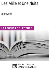 Title: Les Mille et Une Nuits (anonyme): Les Fiches de Lecture d'Universalis, Author: Encyclopaedia Universalis