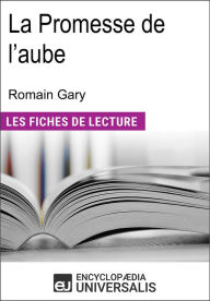 Title: La Promesse de l'aube de Romain Gary: Les Fiches de lecture d'Universalis, Author: Encyclopaedia Universalis