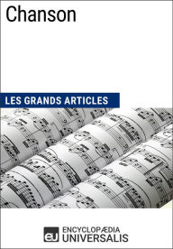 Title: Chanson: Les Grands Articles d'Universalis, Author: Encyclopaedia Universalis
