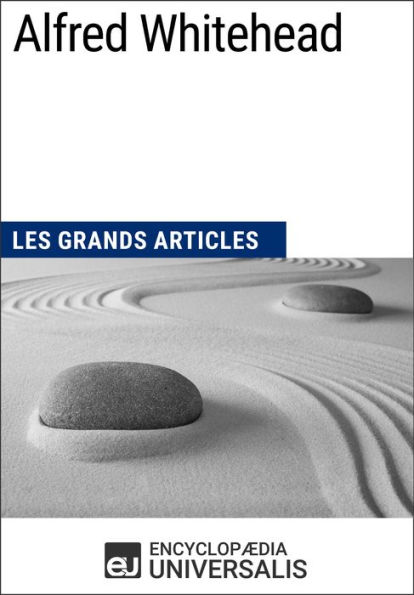 Alfred Whitehead: Les Grands Articles d'Universalis