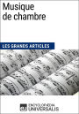 Musique de chambre: Les Grands Articles d'Universalis