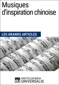 Title: Musiques d'inspiration chinoise: Les Grands Articles d'Universalis, Author: Encyclopaedia Universalis