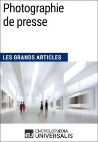 Title: Photographie de presse: Les Grands Articles d'Universalis, Author: Encyclopaedia Universalis