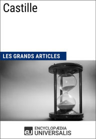 Title: Castille: Les Grands Articles d'Universalis, Author: Encyclopaedia Universalis
