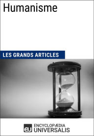 Title: Humanisme: Les Grands Articles d'Universalis, Author: Encyclopaedia Universalis