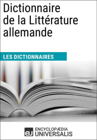 Title: Dictionnaire de la Littérature allemande: Les Dictionnaires d'Universalis, Author: Encyclopaedia Universalis