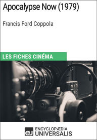 Title: Apocalypse Now de Francis Ford Coppola: Les Fiches Cinéma d'Universalis, Author: Encyclopaedia Universalis