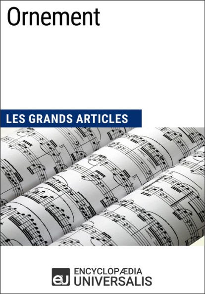 Ornement: Les Grands Articles d'Universalis